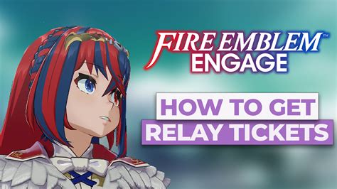 Fire Emblem Engage Relay Tickets: How to Get